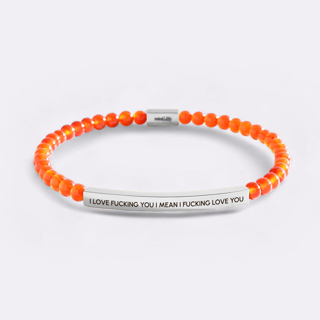 I Love Fucking You I Mean I Fucking Love you Beaded Inspire Bracelet