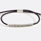 You are the Sister I got to Choose Inspire Bracelet