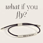 What If You Fly? Inspire Bracelet